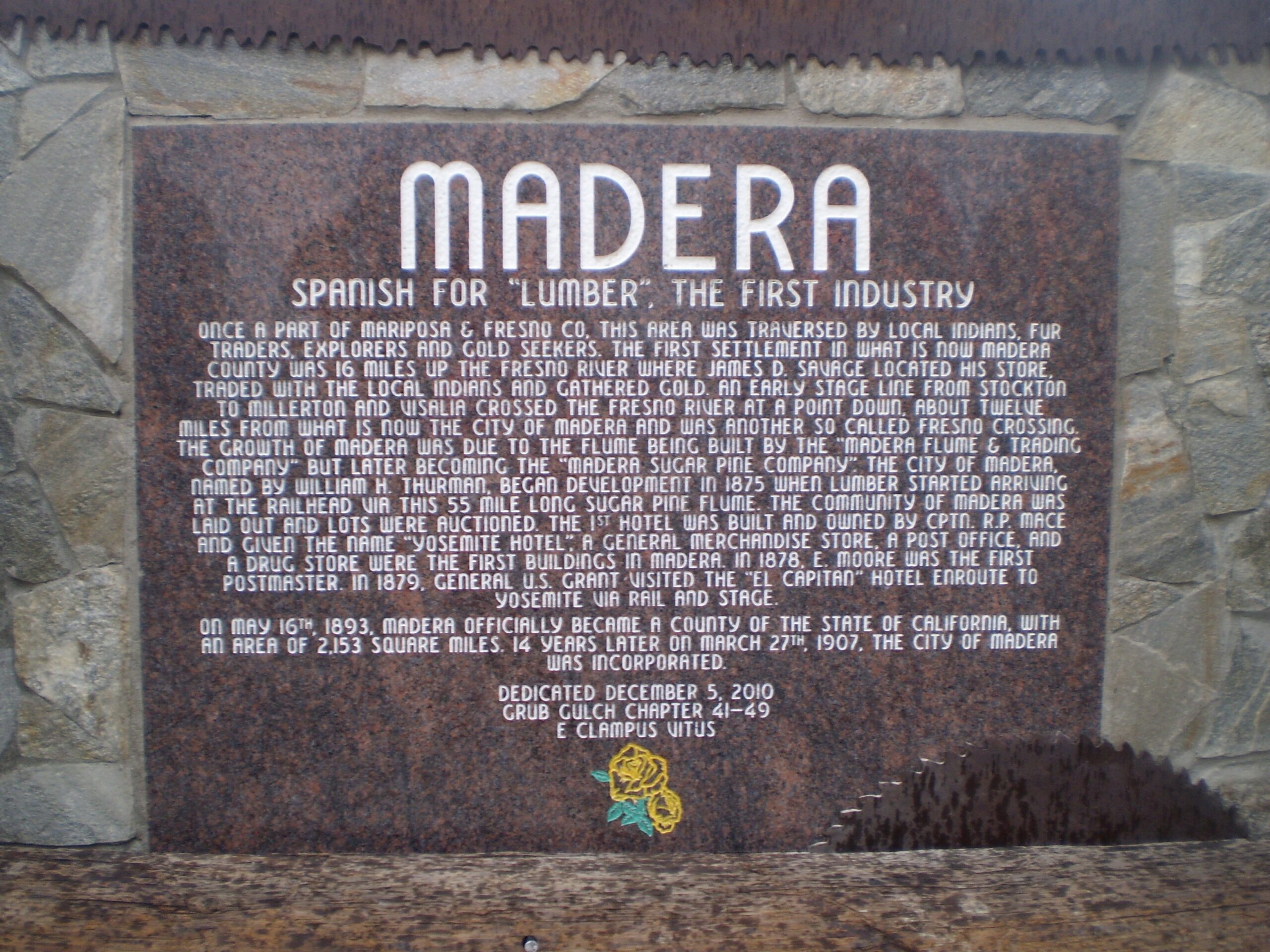 Photographer: Lester J Letson Taken: December 5, 2010 Caption: Madera Marker Additional Description: Dedicated to both the County of Madera and the City of Madera. Submitted: February 5, 2012, by Lester J Letson of Fresno, California.